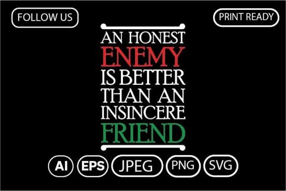 An Honest Enemy Graphic for T-Shirt Designs