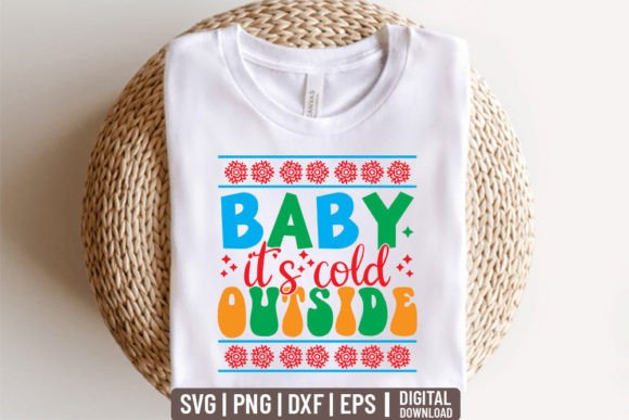 Baby It’s Cold Outside - Retro Christmas Graphics for T-Shirt Designs