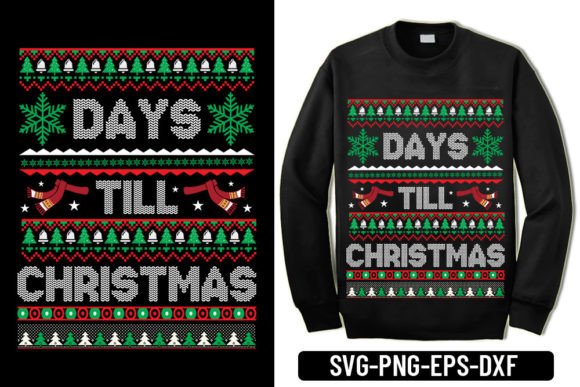 Days Till Christmas - Christmas Ugly Swe Graphics for T-Shirt Designs