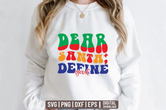 Dear Santa, Define Good - Retro Christmas Graphics for T-Shirt Designs