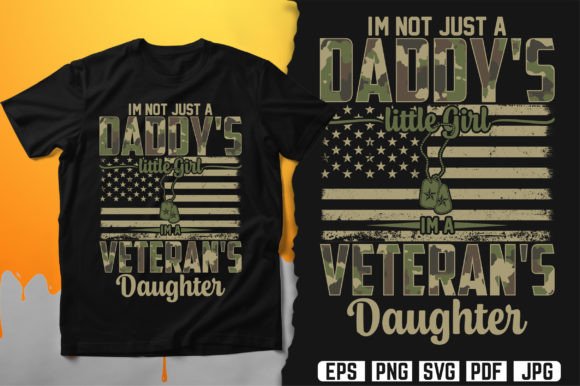 I m Not Just a Daddy s Little Girl Graphics for T-Shirt Designs