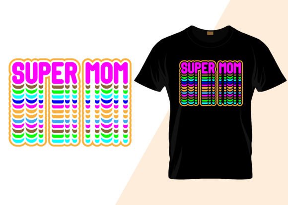 Super Mom Typography T-shirt Design for Handmade Creations