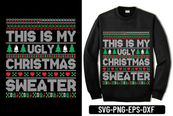 This is My Ugly Christmas Sweater - Chri Graphics for T-Shirt Designs