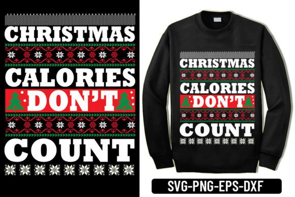 Ugly Sweater - Christmas Calories Don’t Count Graphics