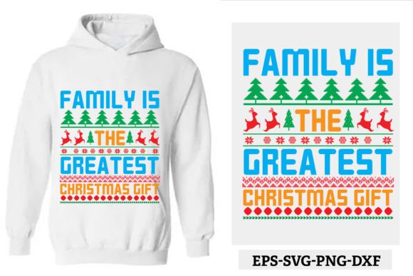 Ugly Sweater - Family is the Greatest Christmas Graphic