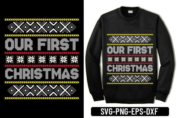 Ugly Sweater - Our First Christmas Graphics for T-Shirt Designs