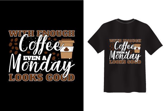 With Enough Coffee T-shirt Design for Graphics and T-Shirt Designs